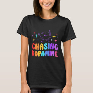 Chasing Dopamine Mental Health Aesthetic  T-Shirt