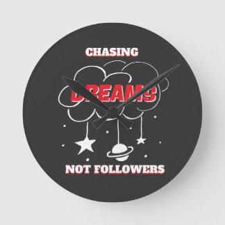 CHASING DREAMS NOT FLOWWERS NEW BEST ROUND CLOCK