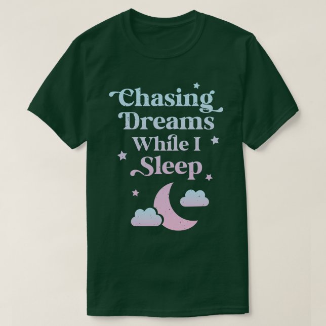 Chasing Dreams While I Sleep Gradient T-Shirt (Design Front)