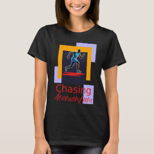 Chasing Momentum T-Shirt