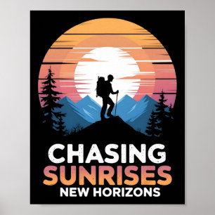 Chasing Sunrises New Horizons Outdoor Hiking Poster