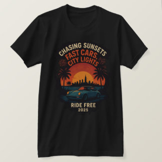 Chasing Sunsets Fast Cars City Lights T-Shirt