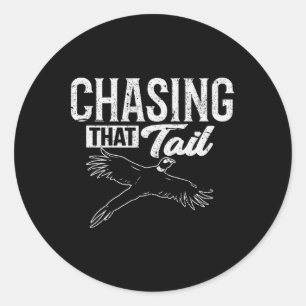 Chasing That Tail Dedicated Pheasant Hunter Classic Round Sticker