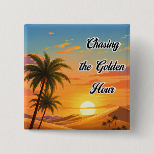 Chasing the Golden Hour Desert Sunset Aesthetic 15 Cm Square Badge