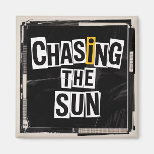 Chasing The Sun Magnet