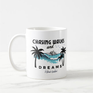 Chasing Waves and Dreams Coffee Mug