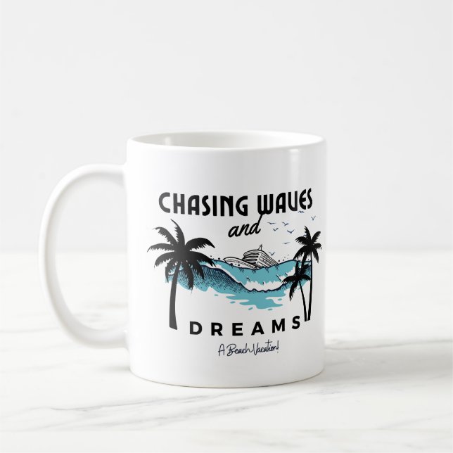 Chasing Waves and Dreams Coffee Mug (Left)