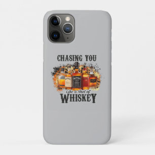 Chasing You - Like a Shot of Whiskey iPhone 11 Pro Case