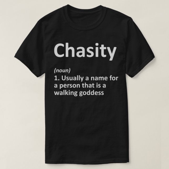 CHASITY Definition Personalized Name Funny Birthda T-Shirt (Design Front)