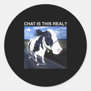 Chat Is This Real Skateboarding Cow Funny Meme Classic Round Sticker