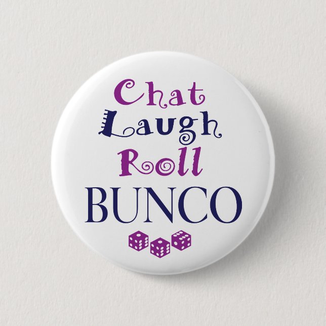 chat,laugh,roll - bunco 6 cm round badge (Front)