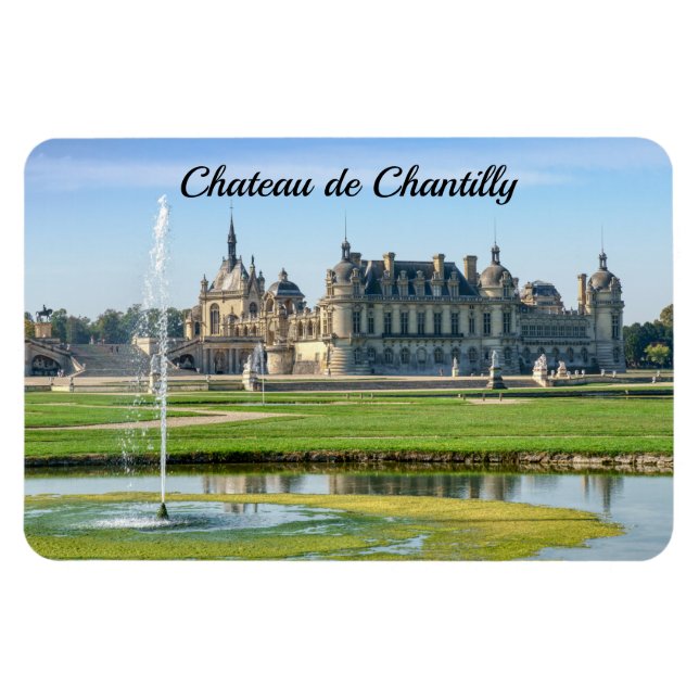 Chateau de Chantilly and Le Notre Garden - France Magnet (Horizontal)
