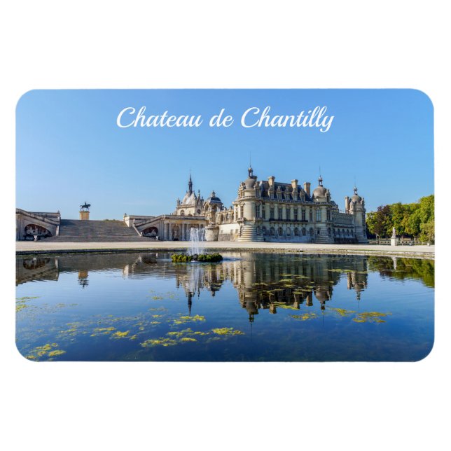 Chateau de Chantilly with reflection in a pond Magnet (Horizontal)