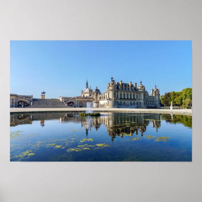 Chateau de Chantilly with reflection in a pond Poster (Front)