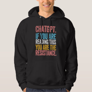 CHATGPT resistance artificial intelligence languag Hoodie
