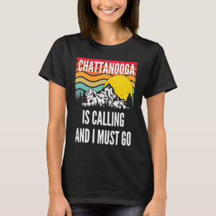 Chattanooga Is Calling And I Must Go, Wavy Sunset  T-Shirt