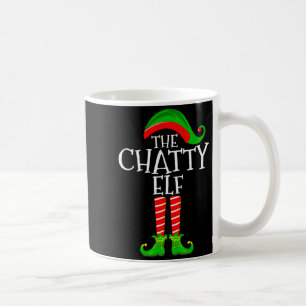 Chatty Elf Funny Matching Family Group Christmas P Coffee Mug