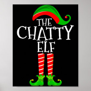 Chatty Elf Funny Matching Family Group Christmas P Poster