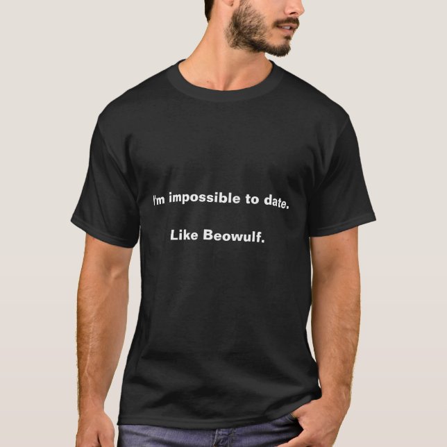 Chaucer Blog General: Impossible to Date T-Shirt (Front)