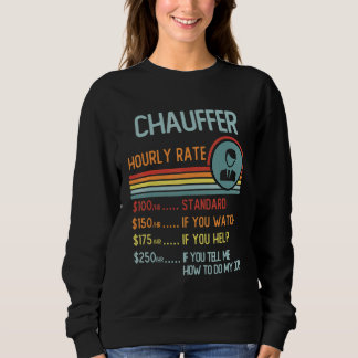 Chauffer Hourly Rate T-Shirt Retro Job Title Sweatshirt