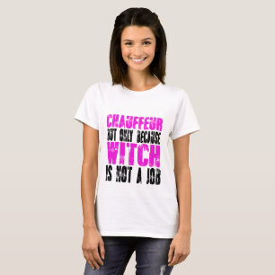 Chauffeur Witch T-Shirt