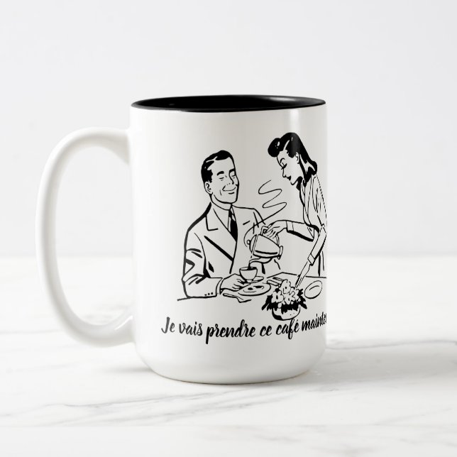 Chauvinistic Man - I'll Take That Coffee Now Two-Tone Coffee Mug (Left)