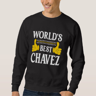 Chavez Surname Team Family Last Name World's Best  Sweatshirt