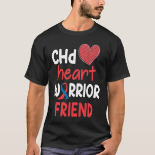 CHD Heart Disease Warrior Proud Friend Awareness R T-Shirt
