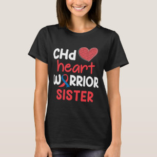 CHD Heart Disease Warrior Proud Sister Awareness R T-Shirt
