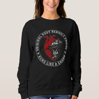 CHD Warrior Heart Surgery Original Rebuilt Engine  Sweatshirt