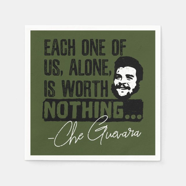 Che Guevara Quote - Each Alone Worth Nothing Napkin (Front)