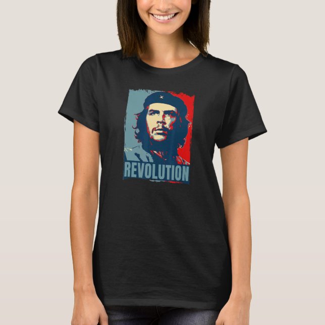 Che Guevara  Rebel Cuban  Guerrilla Revolution 1 T-Shirt (Front)