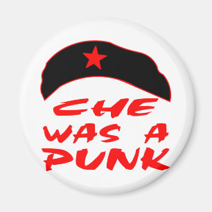 Che Was A Punk Magnet