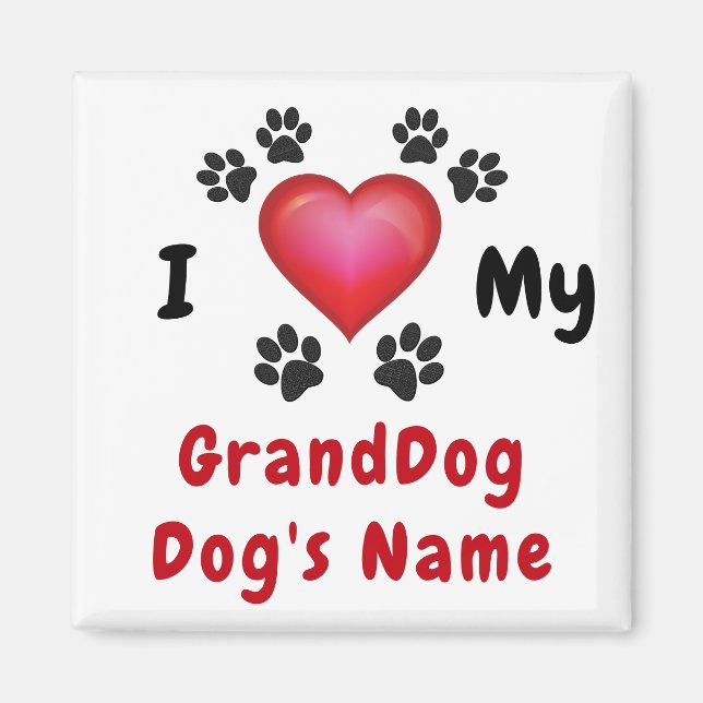 Cheap I Love My GrandDog Magnet, Personalised Magnet (Front)