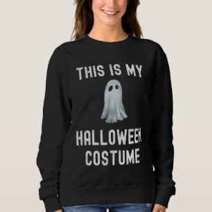 Cheap This Is My Halloween Costume Scary Spooky Cu Sweatshirt
