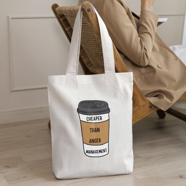 Cheaper Than Anger Management – Coffee Snark  Tote Bag (Creator Uploaded)