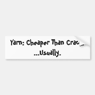 Cheaper than crack bumper sticker