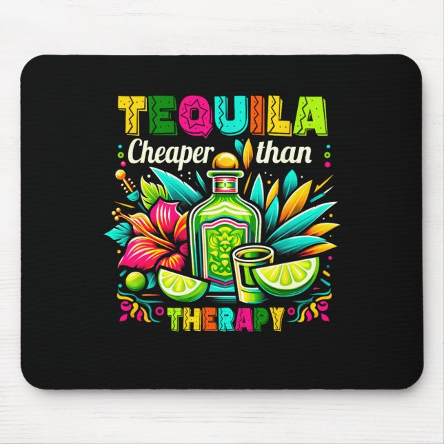 Cheaper-than therapy drinking cinco de mayo mexica mouse pad (Front)