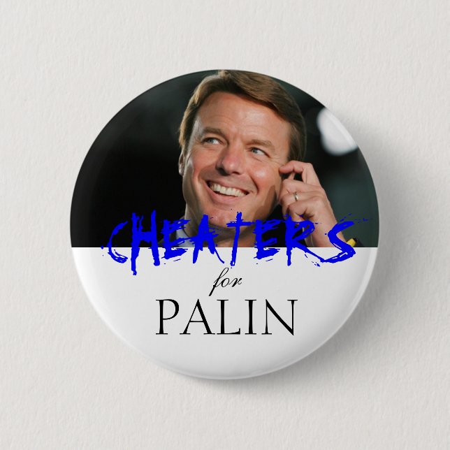 Cheaters for Palin 6 Cm Round Badge (Front)