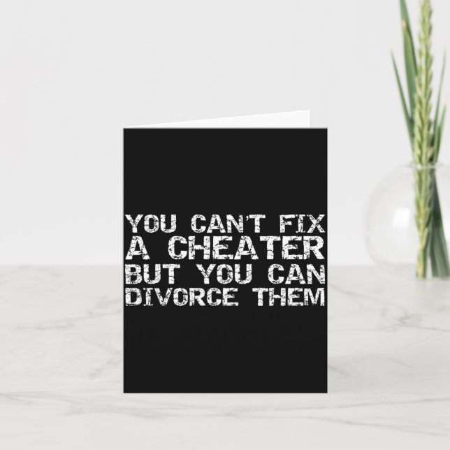 Cheating Ex Cant Fix a Cheater but Can Divorce Card (Front)