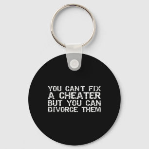 Cheating Ex Cant Fix a Cheater but Can Divorce Key Ring