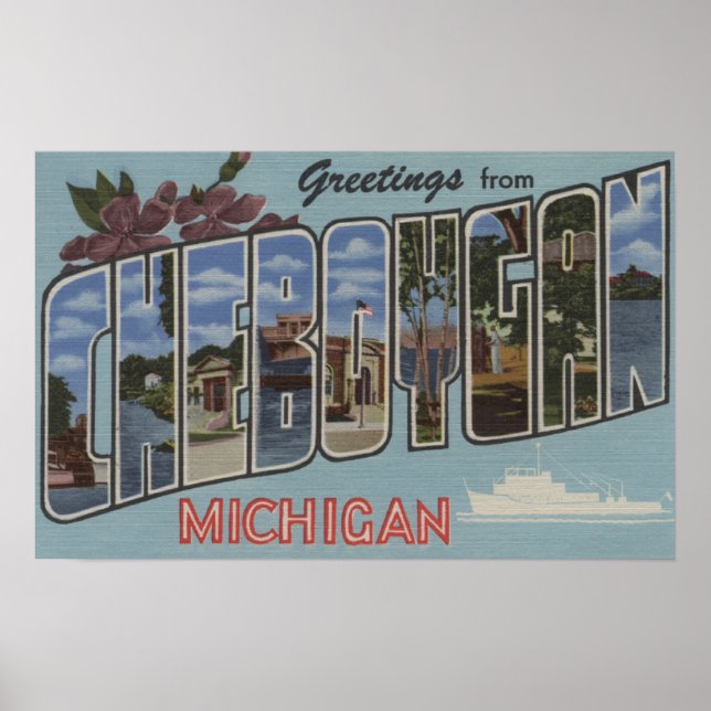 Cheboygan, Michigan - Large Letter Scenes Poster (Front)