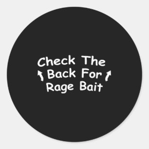 Check Back For Rage Bait Funny Meme Gift Classic Round Sticker