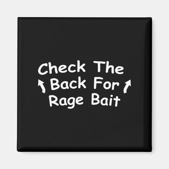 Check Back For Rage Bait Funny Meme Gift  Magnet (Front)