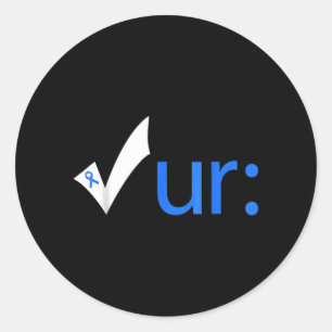 Check Colon Cancer Awareness Colonoscoes Check UR Classic Round Sticker