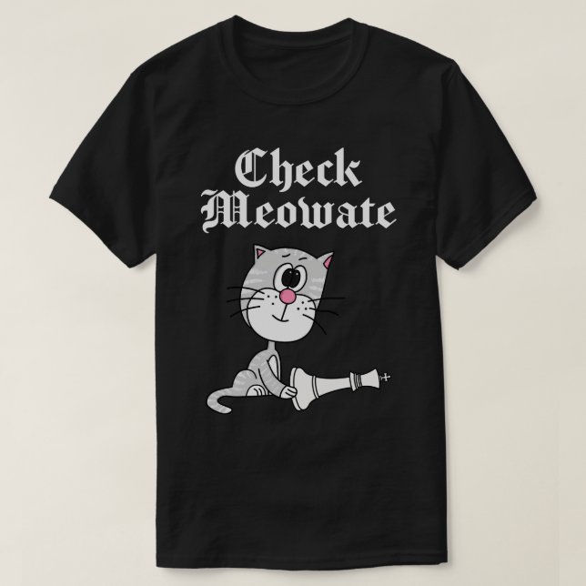 Check Meowate Chess Cat Funny T-Shirt (Design Front)
