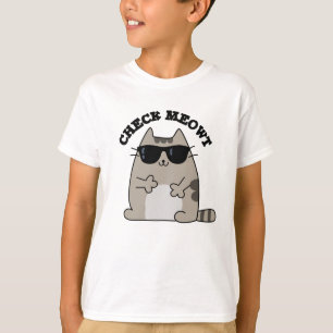Check Meowt Funny Cool Cat Pun  T-Shirt