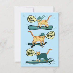 Check Meowt! Skateboard Surfer Snowboard Cat Card