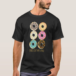 Check Out My 6 Pack Doughnuts Workout Gym Fitnes T-Shirt