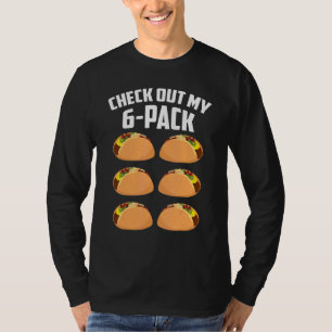 Check Out My 6 Pack Taco Tuesday Cinco De Mayo Fe T-Shirt